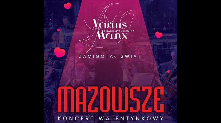 Walentynkowy koncert Mazowsza z Varius Manx. Wiemy, kto wygrał bilety - Grodzisk News